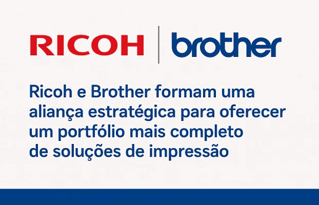Ricoh e Brother anunciam parceria estratégica