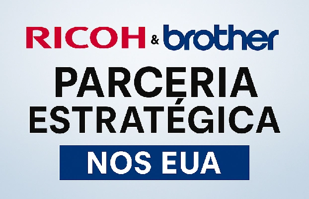 Ricoh e Brother Anunciam Parceria Estratégica nos EUA