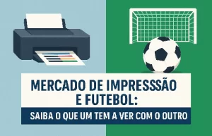 Mercado de Impressão e Futebol