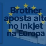 Brother Aposta na Europa