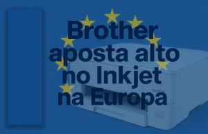 Brother Aposta na Europa